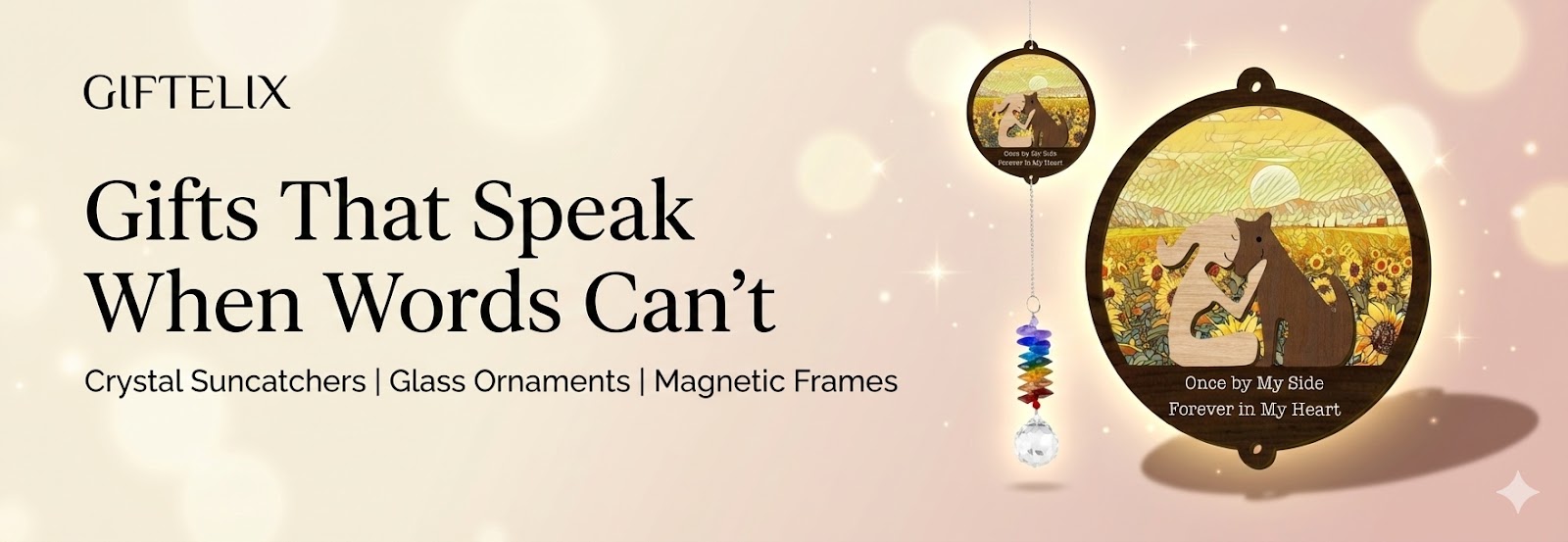 GIFTELIX - Crystal Suncatchers - Once by My Side Forever in My Heart